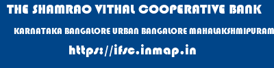 THE SHAMRAO VITHAL COOPERATIVE BANK  KARNATAKA BANGALORE URBAN BANGALORE MAHALAKSHMIPURAM  ifsc code